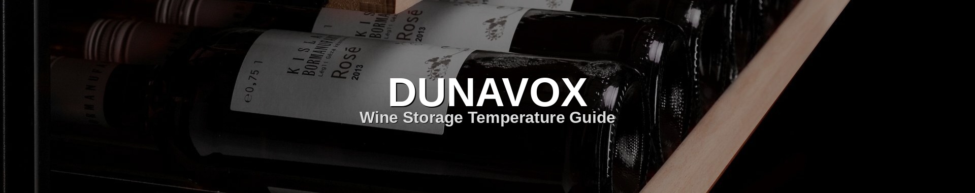 DUNAVOX şarap saklama sıcaklığı rehberi